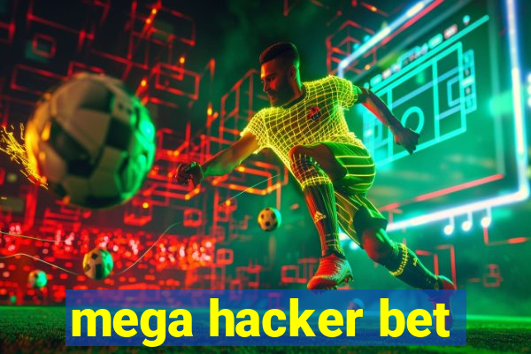 mega hacker bet